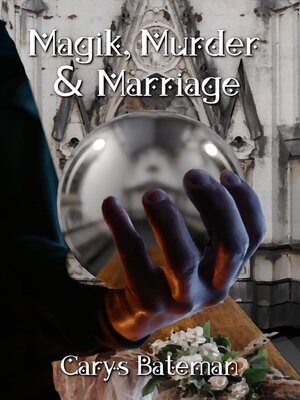 cover image of Magik, Murder & Marriage